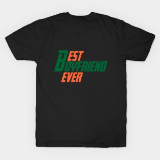 best boyfriend ever T-Shirt